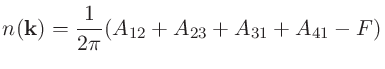 $\displaystyle n({\bf k}) = \frac{1}{2\pi}(A_{12}+A_{23}+A_{31}+A_{41}-F)$