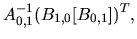 $\displaystyle A_{0,1}^{-1}(B_{1,0}[B_{0,1}])^{T},$