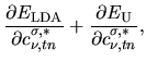 $\displaystyle \frac{\partial E_{\rm LDA}}
{\partial c_{\nu,tn}^{\sigma,*}}
+
\frac{\partial E_{\rm U}}
{\partial c_{\nu,tn}^{\sigma,*}},$