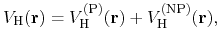 $\displaystyle V_{\rm H}({\bf r})
=
V_{\rm H}^{({\rm P})}({\bf r})+
V_{\rm H}^{({\rm NP})}({\bf r}),$