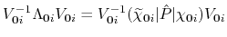 $V_{{\bf0}i}^{-1}\Lambda_{{\bf0}i}V_{{\bf0}i}=
V_{{\bf0}i}^{-1}(\widetilde{\chi}_{{\bf0}i}\vert \hat{P}\vert \chi_{{\bf0}i})V_{{\bf0}i}$