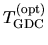 $\displaystyle T_{\rm GDC}^{\rm (opt)}$