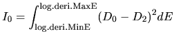 $\displaystyle I_0 = \int_{\rm log.deri.MinE}^{\rm log.deri.MaxE} (D_0-D_2)^2 dE$