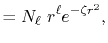 $\displaystyle = N_\ell \ r^\ell e^{-\zeta r^2} ,$