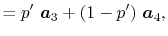 $\displaystyle = p' \ \vec a_3 + (1-p') \ \vec a_4 ,$