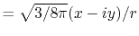 $ = \sqrt{3/8 \pi}(x-iy)/r$