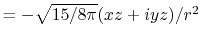 $ = -\sqrt{15/8\pi}(xz+iyz)/r^2$