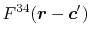 $\displaystyle F^{34}(\vec r - \vec c')$