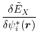 $\displaystyle \frac{\delta \tilde E_X}{\delta \psi^*_i(\vec r)}$