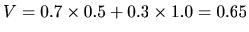 $V=0.7\times0.5+0.3\times1.0=0.65$