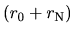 $(r_0+r_{\rm N})$
