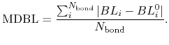 $\displaystyle {\rm MDBL} = \frac{\sum_i^{N_{\rm bond}} \vert BL_i-BL_i^0 \vert}{N_{\rm bond}}.$