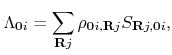 $\displaystyle \Lambda_{{\bf0}i}
=
\sum_{{\bf R}j}
\rho_{{\bf0}i,{\bf R}j} S_{{\bf R}j,{\bf0}i},$