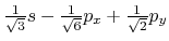 $\frac{1}{\sqrt 3 }s - \frac{1}{\sqrt 6 }p_x + \frac{1}{\sqrt 2 }p_y$