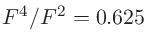 $F^4/F^2=0.625$