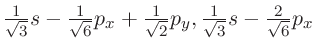 $\frac{1}{\sqrt 3 }s - \frac{1}{\sqrt 6 }p_x + \frac{1}{\sqrt 2 }p_y,
\frac{1}{\sqrt 3 }s - \frac{2}{\sqrt 6 }p_x$