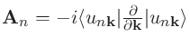 ${\bf A}_{n}=-i\langle u_{n{\bf k}}\vert\frac{\partial}{\partial{\bf k}}\vert u_{n{\bf k}}\rangle$