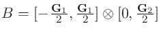 $B=[-\frac{{\bf G}_{1}}{2},\frac{{\bf G}_{1}}{2}]\otimes[0,\frac{{\bf G}_{2}}{2}]$