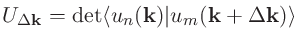 $U_{\Delta {\bf k}} = \det\langle u_{n}({\bf k})\vert u_{m}({\bf k}+\Delta {\bf k})\rangle$