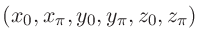 $(x_{0},x_{\pi},y_{0},y_{\pi},z_{0},z_{\pi})$