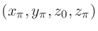 $(x_{\pi},y_{\pi},z_{0},z_{\pi})$