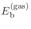 $\displaystyle E^{\rm (gas)}_{\rm b}$