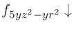 $f_{5yz^2-yr^2}\downarrow$