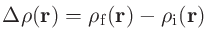 $\Delta \rho({\bf r}) = \rho_{\rm f}({\bf r}) - \rho_{\rm i}({\bf r})$