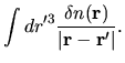 $\displaystyle \int dr'^3
\frac{\delta n({\bf r})}{\vert {\bf r}-{\bf r'}\vert}.$