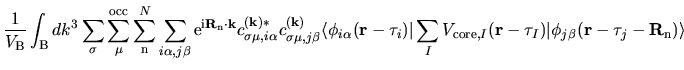 $\displaystyle \frac{1}{V_{\rm B}}
\int_{{\rm B}}dk^{3}
\sum_{\sigma}
\sum_{\mu}...
...r}-\tau_{I})
\vert
\phi_{j\beta}({\bf r}-{\bf\tau}_{j}-{\bf R}_{\rm n})
\rangle$