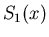 $\displaystyle S_1(x)$