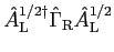 $ {\hat A}^{1/2 \dagger}_{\rm L} {\hat \Gamma}_{\rm R}{\hat A}^{1/2}_{\rm L}$