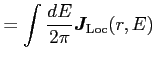 $\displaystyle = \int \frac{d E}{2 \pi} {\boldsymbol J}_{{\rm Loc}}(r,E)$